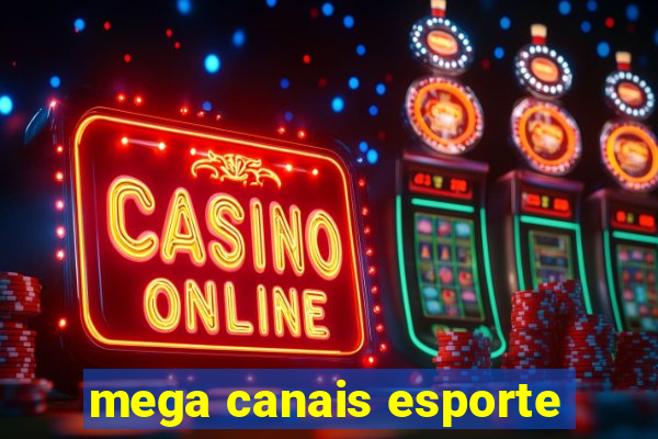 mega canais esporte